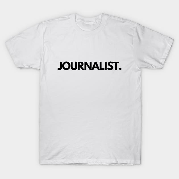 Journalist T-Shirt by The Journalist